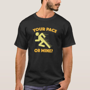 T-shirt Ton Pace Ou Le Mien ?