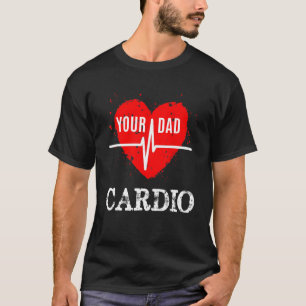 T-shirt Ton Père Est Mon Cardio