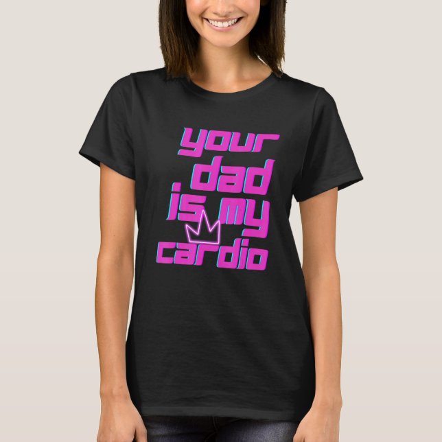 T-shirt Ton Père Est Mon Cardio Citations Pun Humour Sarca (Devant)