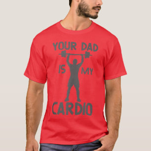 T-shirt Ton Père Est Mon Cardio Drôle Sarcastique Dire Drô