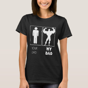 T-shirt Ton Père Vs Mon Papa Bodybuilders Weightlifter