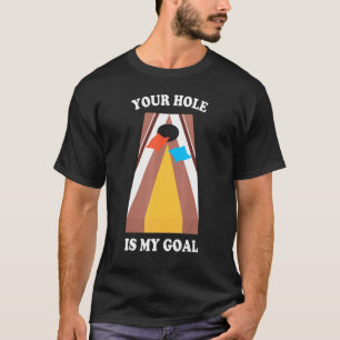 T-shirt Ton Trou Est Mon But Cornouailles Vêtements Bean S