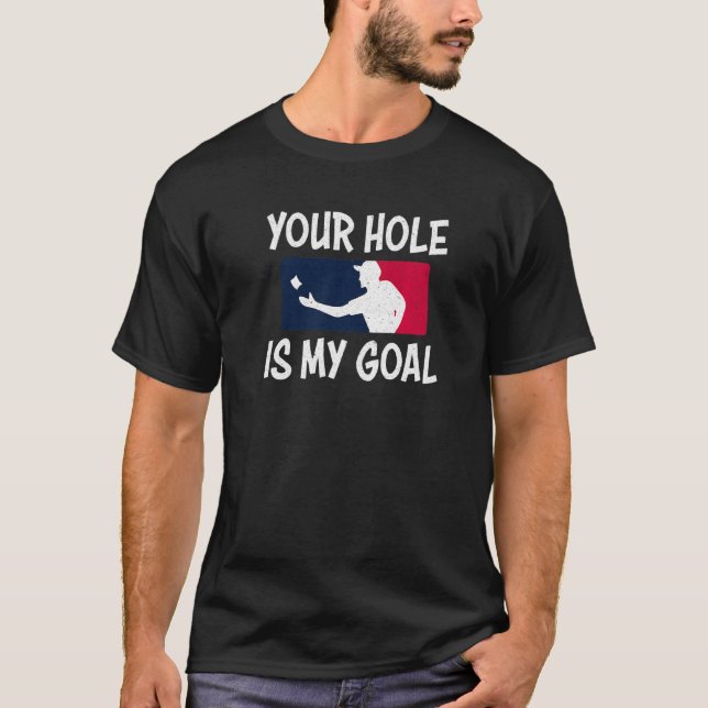 T-shirt Ton Trou Est Mon Objectif (Devant)