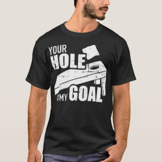 T-shirt Ton trou est mon objectif