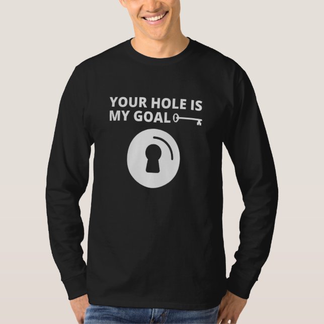 T-shirt Ton Trou Est Mon Objectif Hommes Trou Clé Rencontr (Devant)