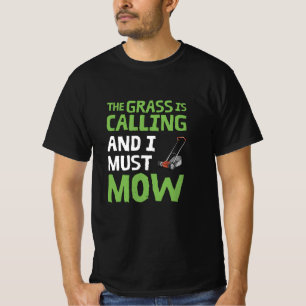 T-shirt Tondeuse à gazon - L'herbe appelle et je dois tond