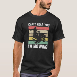 T-shirt Tondeuse à gazon Tondeuse à gazon Jardinage Je ne