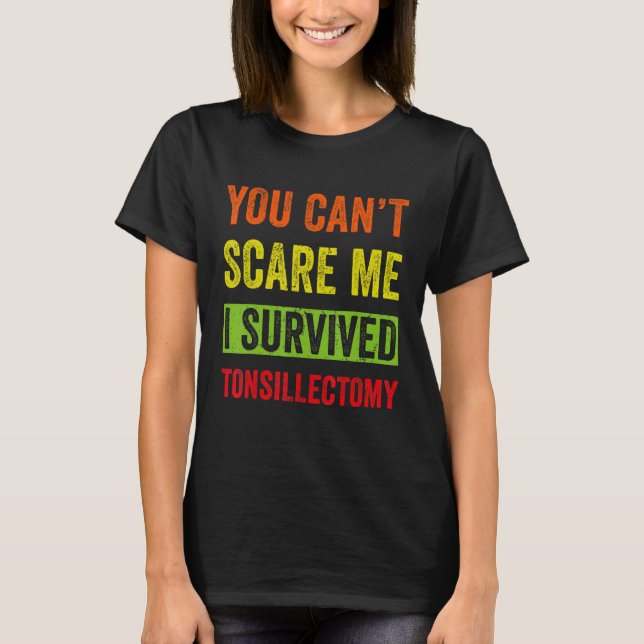 T-shirt Tonsil Suppression Vous ne pouvez pas me faire peu (Devant)