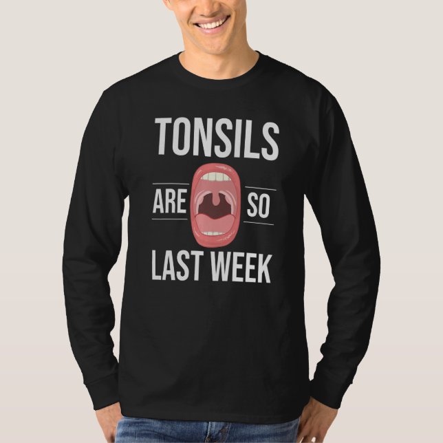 T-shirt Tonsillectomy Tonsil Removal Recovery Surgery Get  (Devant)
