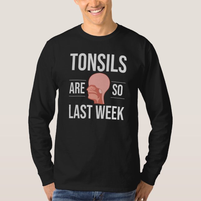 T-shirt Tonsillectomy Tonsil Removal Recovery Surgery Get  (Devant)