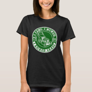 T-shirt Tonte de pelouse Je suis venu J'ai tondu J'ai bot