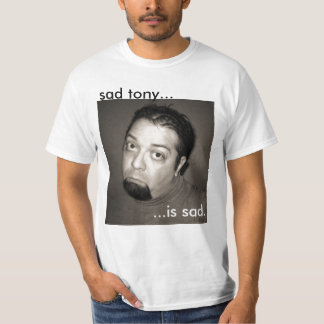 T-shirt TonyTown.com : Élégant triste
