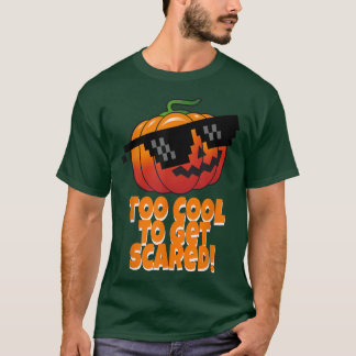 T-shirt Too Cool To Get Scared  Pumpkin Sunglasses 