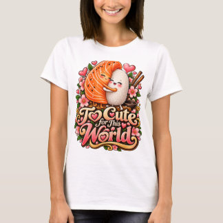 T-shirt Too Cute for This World – Kawaii Hugging Sushi