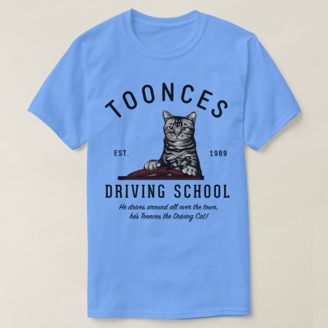 T-shirt Toonces Driving School Est 1989 (Design devant)