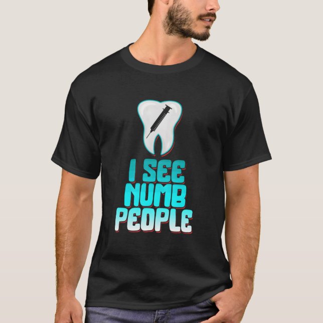 T-shirt Tooth Health Dentist Dental Assistant Anesthesia (Devant)