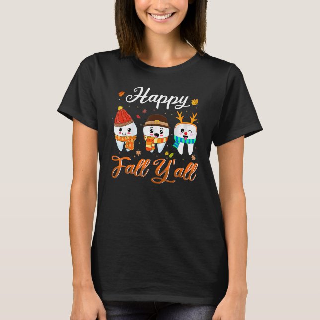 T-shirt Tooth Teeth Happy Fall Y'all Dental Dentist Thanks (Devant)