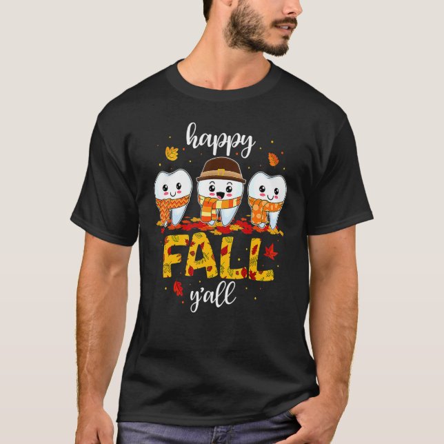 T-shirt Tooth Teeth Happy Fall Y'all Dental Dentist Thanks (Devant)
