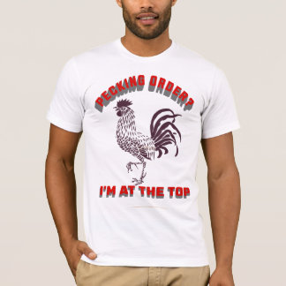 T-shirt Top of the Pecking Order-Rooster Pride Tee