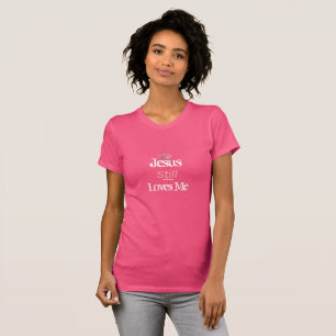 T-shirt Top T-Shirt-Jesus Femme toujours m'aime