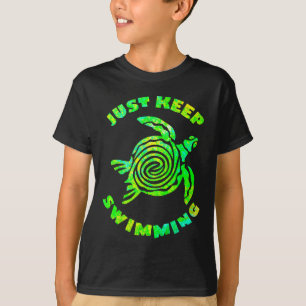 T-shirt Tortue de mer drôle Continuez simplement à nager O