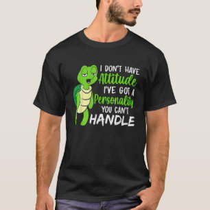 T-shirt Tortue Je N'Ai Pas D'Attitude J'Ai Une Personnalit