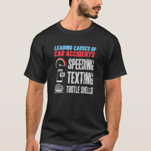 T-shirt Tortue La Principale Cause Des Accidents De Voitur