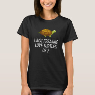 T-shirt Tortue mignonne Aimer Tortue Je Juste Freaking Lov