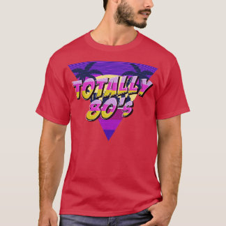 T-shirt Totalement 80s Esthétique Retro Nostalgic Cadeau