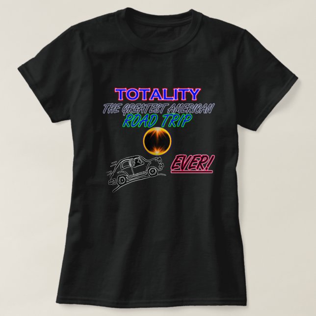 T-shirt Totalité, le plus grand voyage par la route (Design devant)