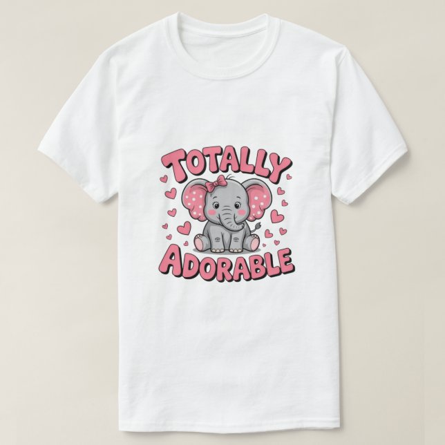 T-shirt Totally Adorable  (Design devant)