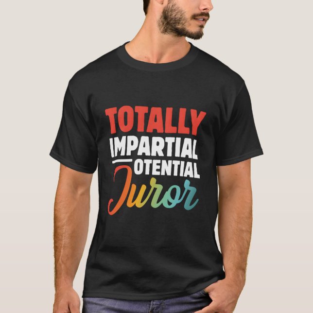 T-shirt Totally Impial Potential Juror (Devant)
