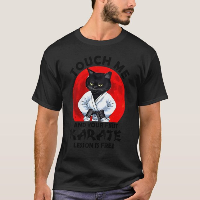 T-shirt Touch Me And Your First Karate Lesson Is Free Cat (Devant)