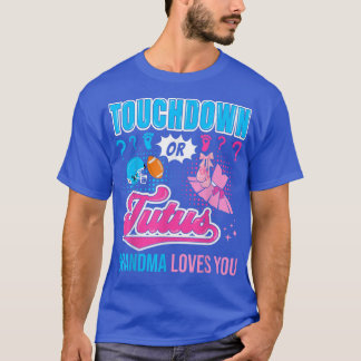 T-shirt Touchdown ou Tutus Grand-mère t'aime Nouveau Gend 