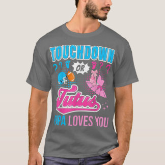 T-shirt Touchdown ou Tutus Papa vous aime Nouveau bébé Gen