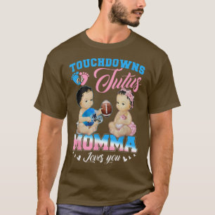 T-shirt Touchdowns ou Tutus Momma vous aime Révélation de