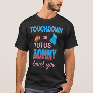 T-shirt Touchdowns Ou Tutus Mommy Aime Vous Garçons Filles