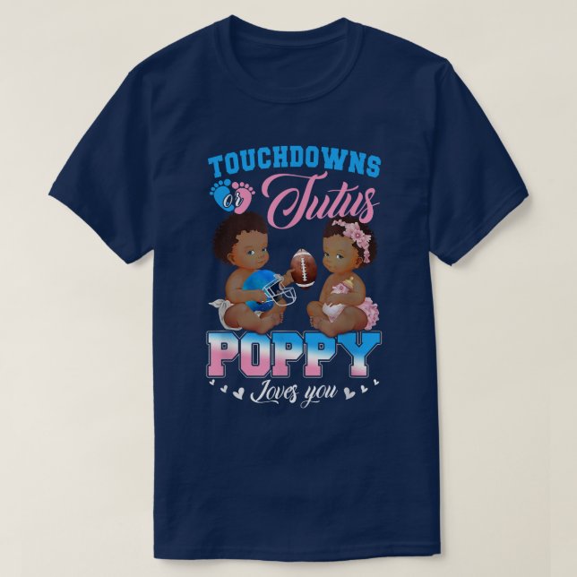 T-shirt Touchdowns ou Tutus Poppy vous aime Révélation de  (Design devant)
