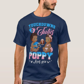 T-shirt Touchdowns ou Tutus Poppy vous aime Révélation de 