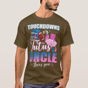 T-shirt Touchdowns Ou Tutus Uncle Vous Aime Révéler Le Sex