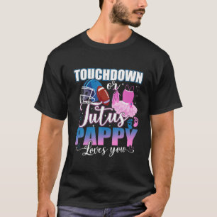 T-shirt Touchdowns Tutus Pappy vous aime Genre Reveal Par