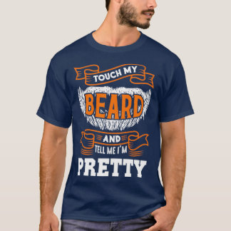T-shirt Touchez ma barbe et dites-moi Ix27m Assez drôle Ou