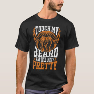 T-shirt Touchez Ma Barbe Et Dites-Moi Que Je Suis Joli Amo