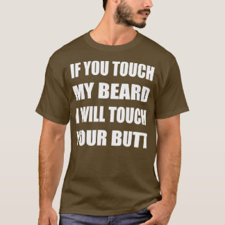 T-shirt Touchez Ma Barbe Je Toucherai Votre Beurre