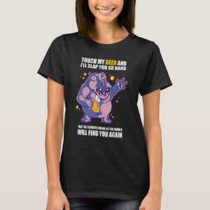 T-shirt Touchez Ma Bière Et Je Vais Te Frapper Si Dur Aime