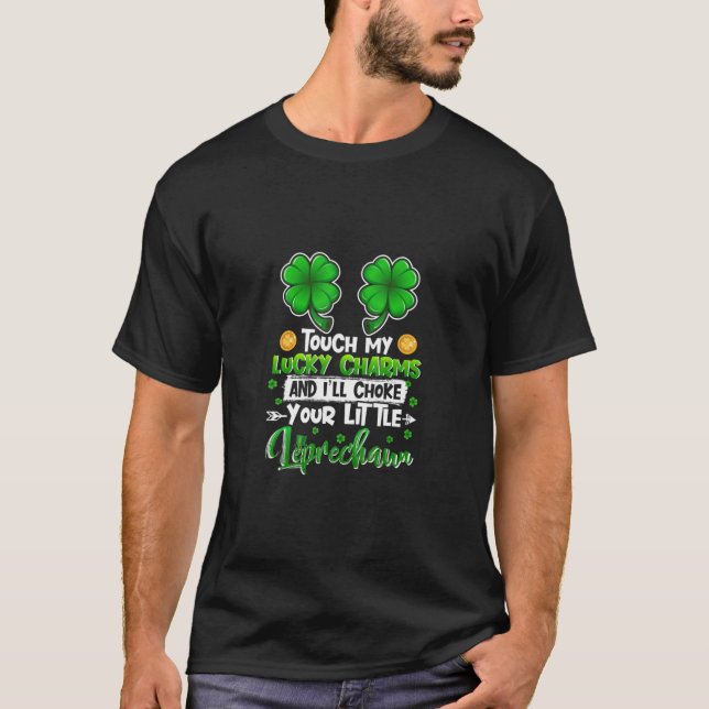 T-shirt Touchez Mes Charms Chanceux Ill Choquer Votre Peti (Devant)