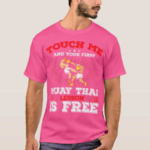 T-shirt Touchez-Moi Et Votre Premier Muay Thai Lesson Tige
