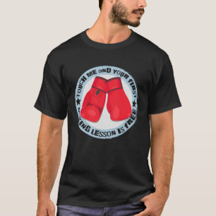 T-shirt Touchez-Moi Et Votre Première Leçon De Boxe Est Bo
