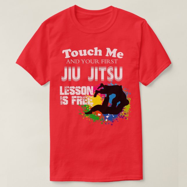 T-shirt Touchez-Moi Premier Jiu Jitsu Leçon Est Gratuit Es (Design devant)
