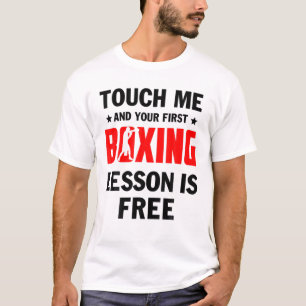 T-shirt Touchez-Moi Votre Première Leçon Est La Boxe De 